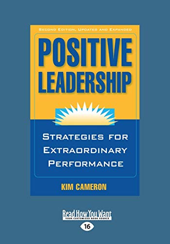 Stock image for Positive Leadership: Strategies for Extraordinary Performance for sale by Goodwill Books