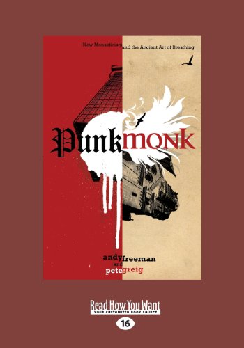 9781459644076: Punk Monk: New Monasticism and the Ancient Art of Breathing (Large Print 16pt)