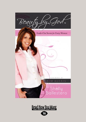 9781459644311: Beauty by God: Inside-Out Secrets for Every Woman (Large Print 16pt)