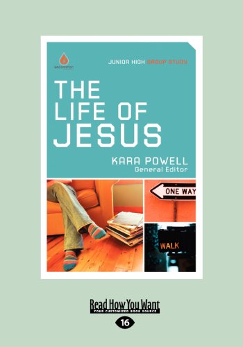 The Life of Jesus: Junior High Group Study (Large Print 16pt) (9781459644380) by Powell, Kara