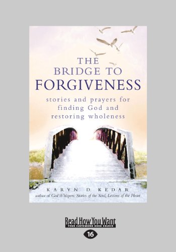 Imagen de archivo de The Bridge to Forgiveness: Stories and Prayers for Finding God and Restoring Wholeness a la venta por Revaluation Books
