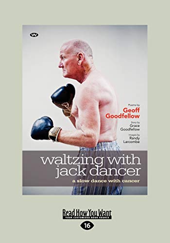Imagen de archivo de Waltzing with Jack Dancer: A Slow Dance with Cancer (Large Print 16pt) a la venta por Revaluation Books