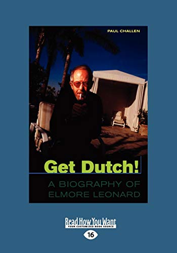 9781459645820: Get Dutch!: A Biography of Elmore Leonard