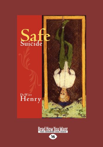 Safe Suicide: Narratives, Essays, and Meditations (9781459647022) by Henry, DeWitt