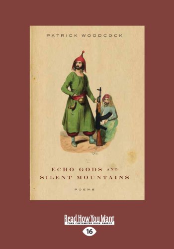 Echo Gods and Silent Mountains: Poems (9781459650381) by Woodcock, Patrick