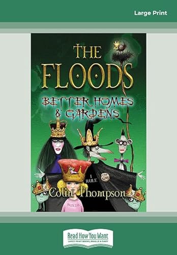 The Floods 8: Better Homes and Gardens (9781459650862) by Thompson, Colin