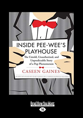 Stock image for Inside Pee-wee's Playhouse: The Untold, Unauthorized, and Unpredictable Story of a Pop Phenomenon for sale by Revaluation Books