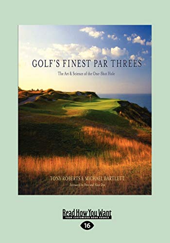 Stock image for Golf's Finest Par Threes: The Art & SRoberts, Michael Bartlett And To for sale by Iridium_Books