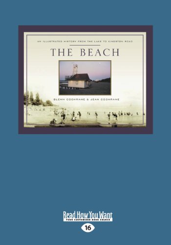 Beispielbild fr The Beach: An Illustrated History from the Lake to Kingston Road zum Verkauf von Book Deals