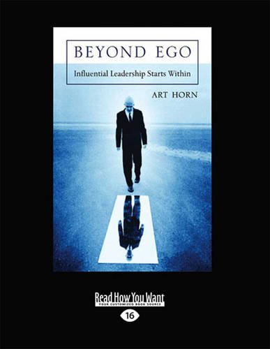 9781459652736: Beyond Ego: Influential Leadership Starts Within