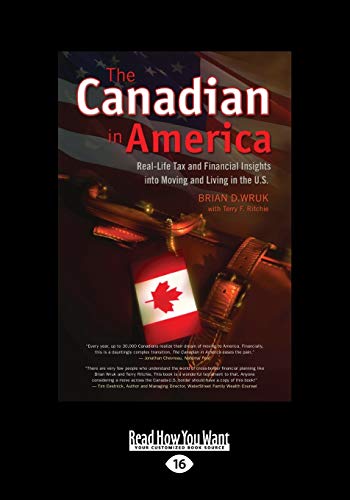 9781459653429: The Canadian in America: Real-Life Tax and Financial Insights into Moving to and Living in the U.S.