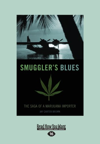 9781459653627: Smugglers Blues: The Saga of a Marijuana Importer