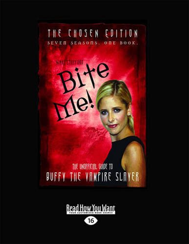9781459653672: Bite Me!: The Unofficial Guide to the World of Buffy the Vampire Slayer