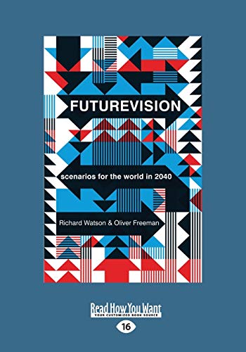 Beispielbild fr Futurevision: Scenarios for the World in 2040 zum Verkauf von Buchpark
