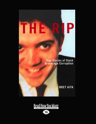 9781459654204: The Rip: True Stories of Stock Brokerage Corruption