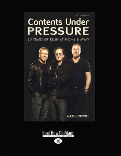 9781459654419: Contents Under Pressure: 30 Years of Rush at Home and Away