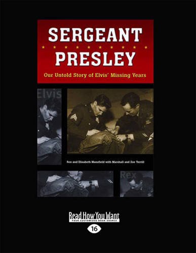 9781459654990: Sergeant Presley: Our Untold Story of Elvis' Missing Years