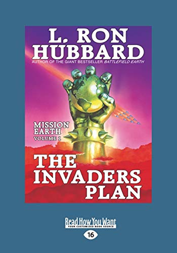 Beispielbild fr The Invaders Plan: Mission Earth the Biggest Science Fiction Dekalogy Ever Written: Volume One (Large Print 16pt): Mission Earth Volume 1 zum Verkauf von WorldofBooks