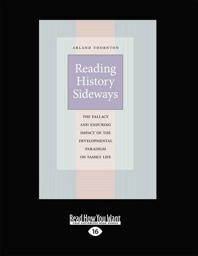 9781459658370: Reading History Sideways: The Fallacy and Enduring Impact of the Developmental Paradigm on Family Life