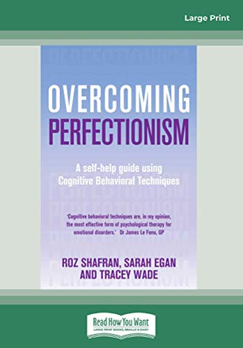 Stock image for Overcoming Perfectionism : A Self-Help Guide Using Cognitive Behavioral Techniques (Large Print 16pt) for sale by Better World Books