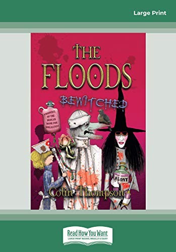 Bewitched: The Floods 12 (9781459659902) by Thompson, Colin