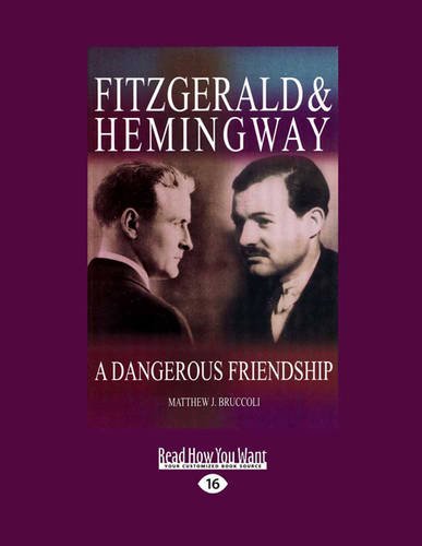 9781459662469: Fitzgerald & Hemingway: A Dangerous Friendship