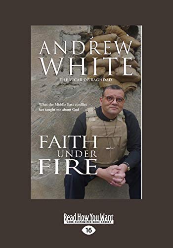 Stock image for Faith Under Fire: What the Middle East Conflict Has Taught Me about God (Large Print 16pt) for sale by Revaluation Books