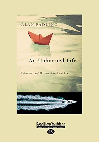 Beispielbild fr An Unhurried Life: Following Jesus' Rhythms Of Work And Rest zum Verkauf von Book Deals