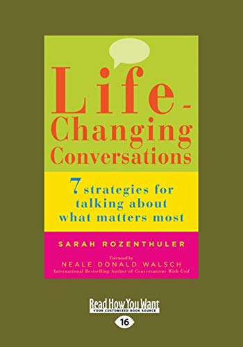 Beispielbild fr Life-Changing Conversations: 7 Strategies For Talking About What Matters Most zum Verkauf von Irish Booksellers
