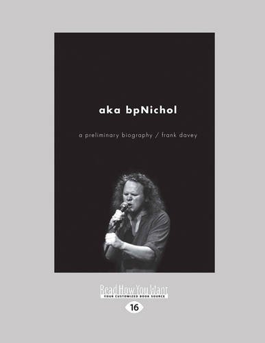 9781459668294: Aka bpNichol: A Preliminary Biography