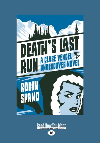 9781459668492: Death's Last Run: A Clare Vengel Undercover Novel (Large Print 16pt)