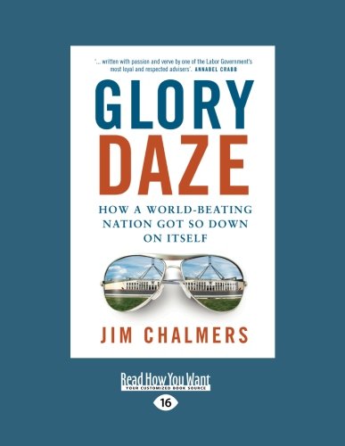 Imagen de archivo de Glory Daze: How A World-Beating Nation Got So Down On Itself a la venta por Revaluation Books