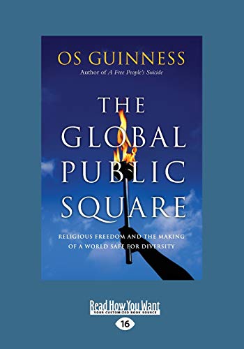 9781459670327: The Global Public Square: Religious Freedom and the Making of a World Safe for Diversity