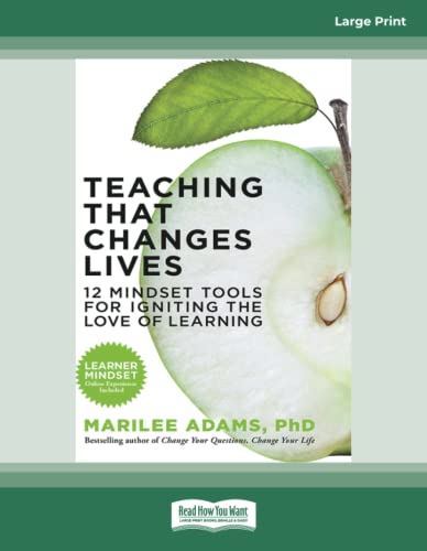 Stock image for Teaching That Changes Lives: 12 Mindset Tools for Igniting the Love of Learning for sale by Revaluation Books