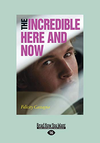 9781459670839: The Incredible Here and Now