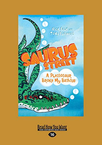 Beispielbild fr A Plesiosaur Broke My Bathtub: Saurus Street 5 (Large Print 16pt) zum Verkauf von Revaluation Books