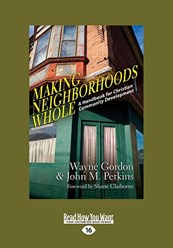 Stock image for Making Neighborhoods Whole: A Handbook For Christian Community Development for sale by Books Unplugged