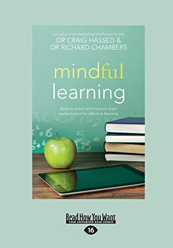 Beispielbild fr Mindful Learning: Reduce Stress and Improve Brain Performance for Effective Learning zum Verkauf von Books Unplugged