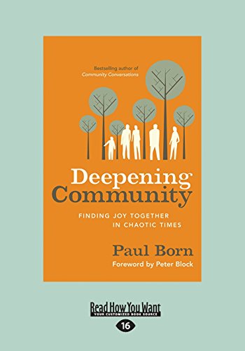 9781459675636: Deepening Community: Finding Joy Together In Chaotic Times Paul Born