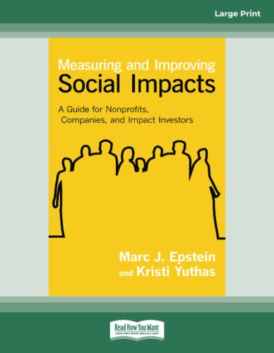 Imagen de archivo de Measuring and Improving Social Impacts: A Guide for Nonprofits, Companies, and Impact Investors a la venta por ThriftBooks-Atlanta