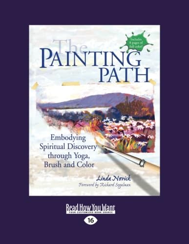 Beispielbild fr The Painting Path: Embodying Spiritual Discovery through Yoga, Brush and Color zum Verkauf von Revaluation Books