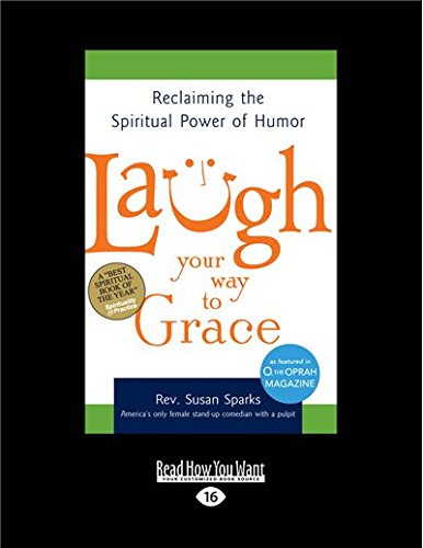 9781459679399: Laugh Your Way to Grace: Reclaiming the Spiritual Power of Humor