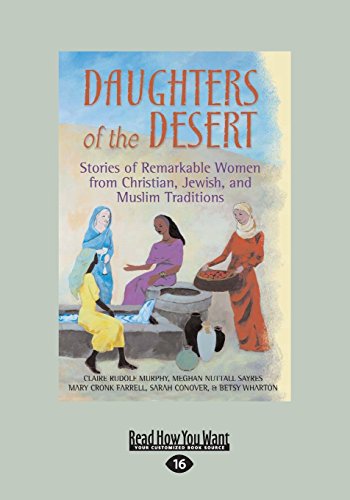 9781459679580: Daughters Of The Desert: Stories Of Remarkable Women From Christian, Jewish, And Muslim Traditions