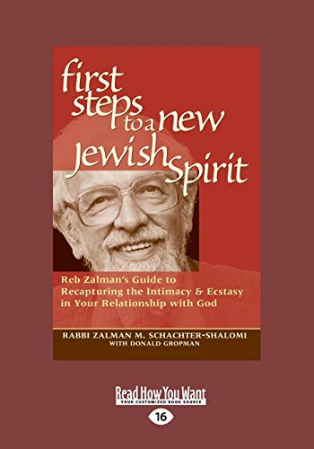 9781459680388: First Steps to a New Jewish Spirit: Reb Zalman's Guide to Recapturing the Intimacy& Ecstasy in Your Relationship with God