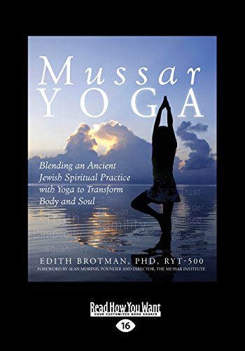 Stock image for Mussar Yoga: Blending An Ancient Jewish Spiritual Practice With Yoga To Transform Body And Soul for sale by Revaluation Books