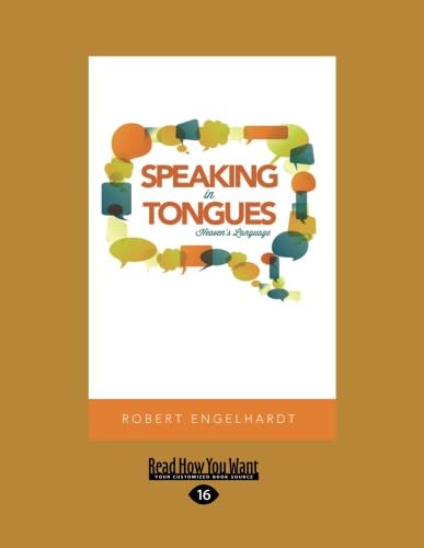 Stock image for Speaking in Tongues: Heaven's Language (Large Print 16pt) for sale by ThriftBooks-Atlanta
