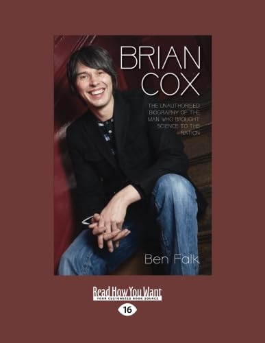9781459685505: Brian Cox: The Unauthorised Biography of the Man who Brought Science to the Nation