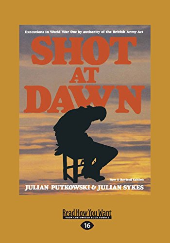 Stock image for Shot At Dawn: Executions In World War One By Authority Of The British Army Act for sale by Revaluation Books