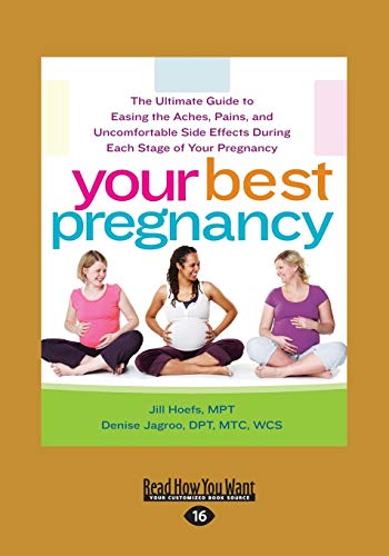 9781459689022: Your Best Pregnancy: The Ultimate Guide to Easing the Aches, Pains, and Uncomfortable Side Effects During Each Stage of Your Pregnancy