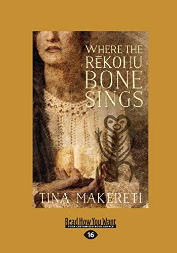 9781459689275: Where the Rekohu Bone Sings: [large print edition]